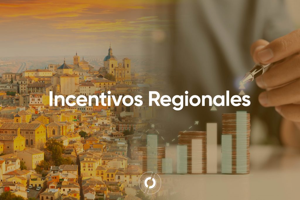 Incentivos Regionales Financiación para proyectos del sector industrial y turistico